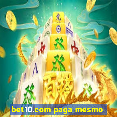 bet10.com paga mesmo